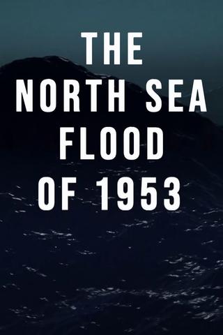 The North Sea Flood of 1953 poster