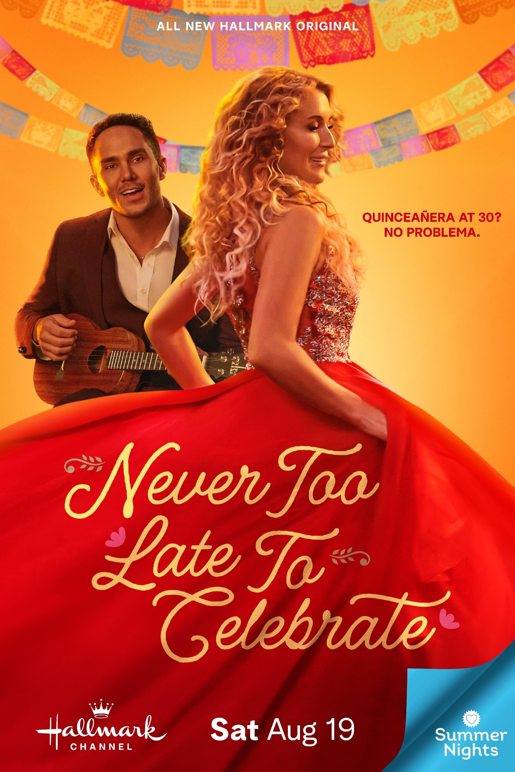 Never Too Late to Celebrate poster