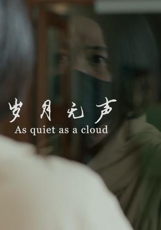As Quiet As A Cloud poster