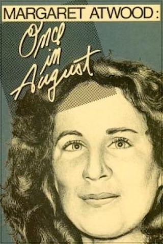 Margaret Atwood: Once in August poster