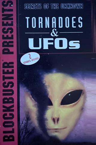 Secrets of the Unknown: Tornadoes & UFOs poster