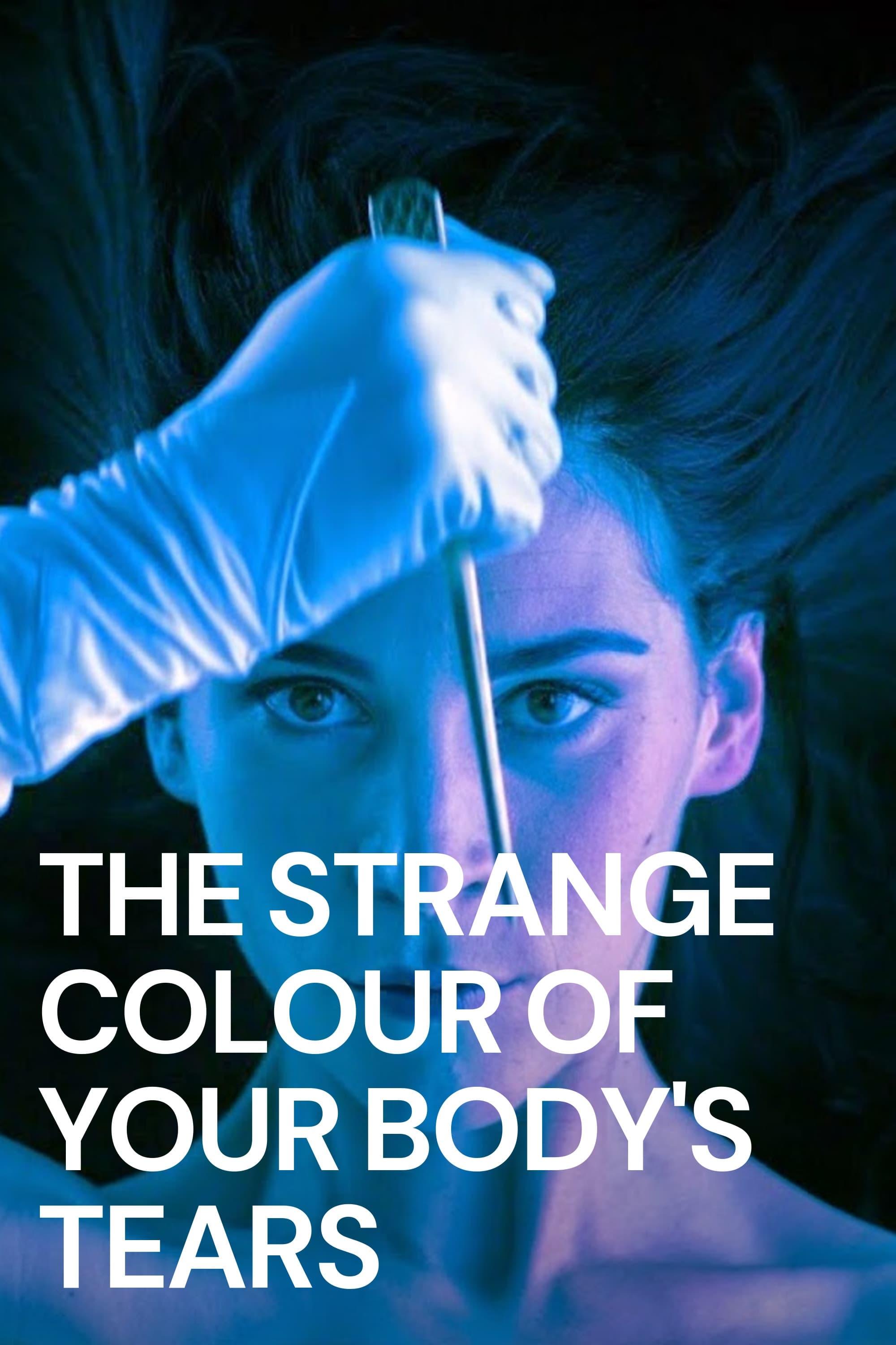 The Strange Color of Your Body's Tears poster