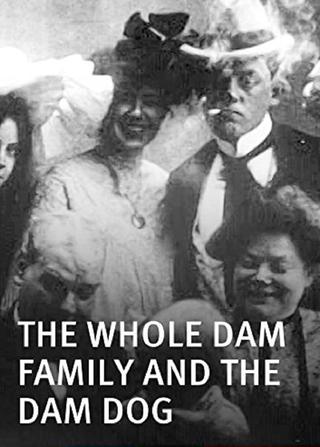 The Whole Dam Family and the Dam Dog poster