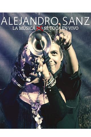 Alejandro Sanz - La musica no se toca (En vivo) poster