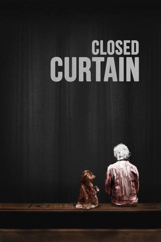 Closed Curtain poster