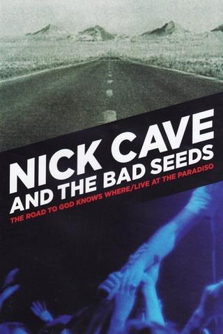 Nick Cave & The Bad Seeds - Live at The Paradiso poster