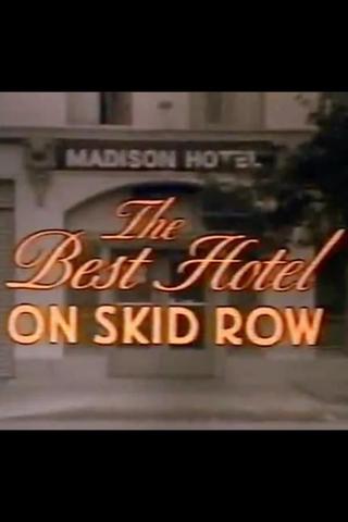The Best Hotel on Skid Row poster