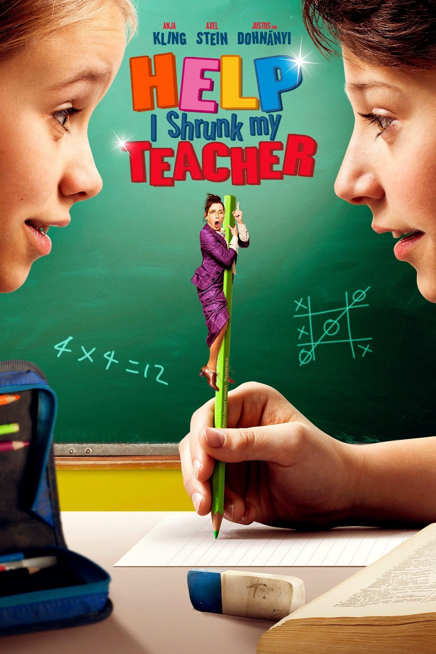 Help, I Shrunk My Teacher poster