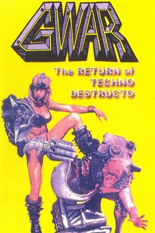 GWAR: The Return of Techno-Destructo poster