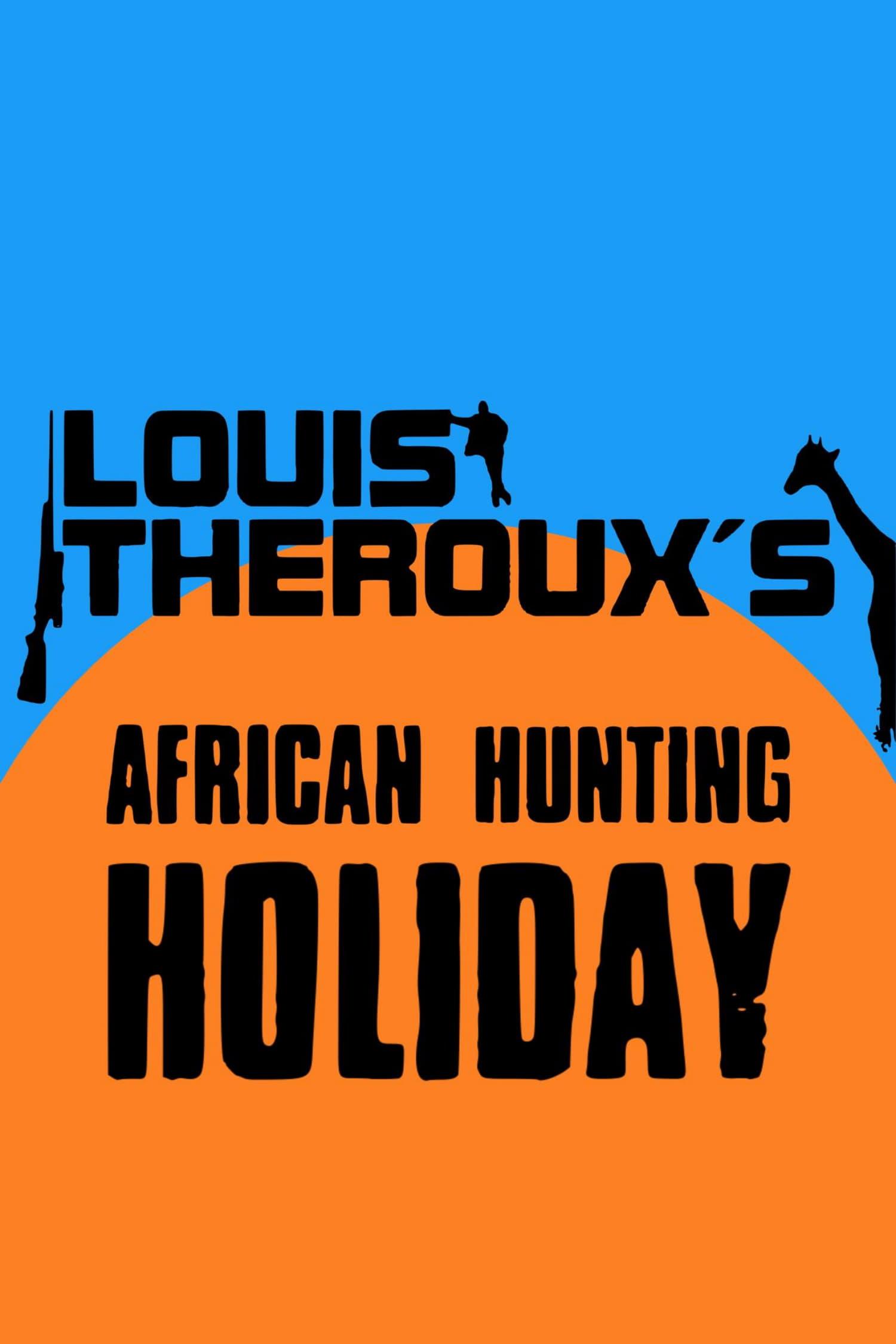 Louis Theroux's African Hunting Holiday poster