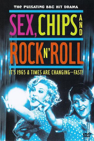 Sex, Chips & Rock n' Roll poster