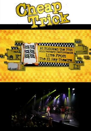 Cheap Trick: At Budokan-The 35th Anniversary Performance poster