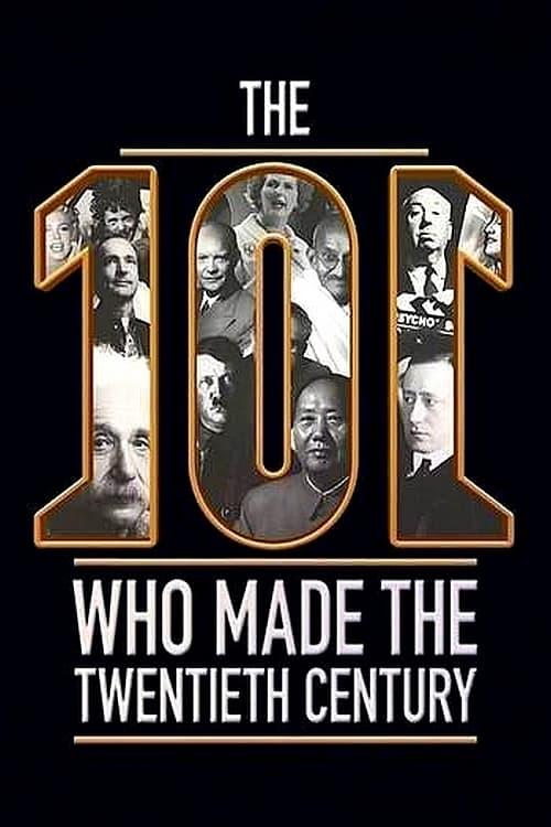The 101 Who Made The Twentieth Century poster