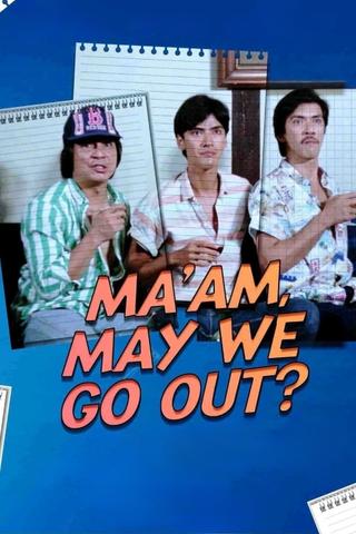 Ma'am May We Go Out? poster