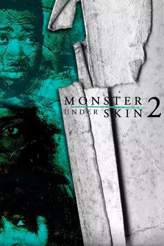 Monster Under Skin 2 poster