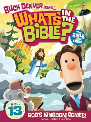 What's in the Bible? Volume 13: God's Kingdom Comes! poster