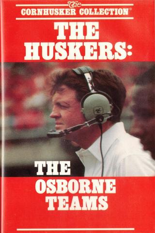 The Huskers: The Osborne Teams poster
