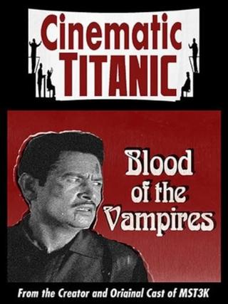 Cinematic Titanic: Blood of the Vampires poster