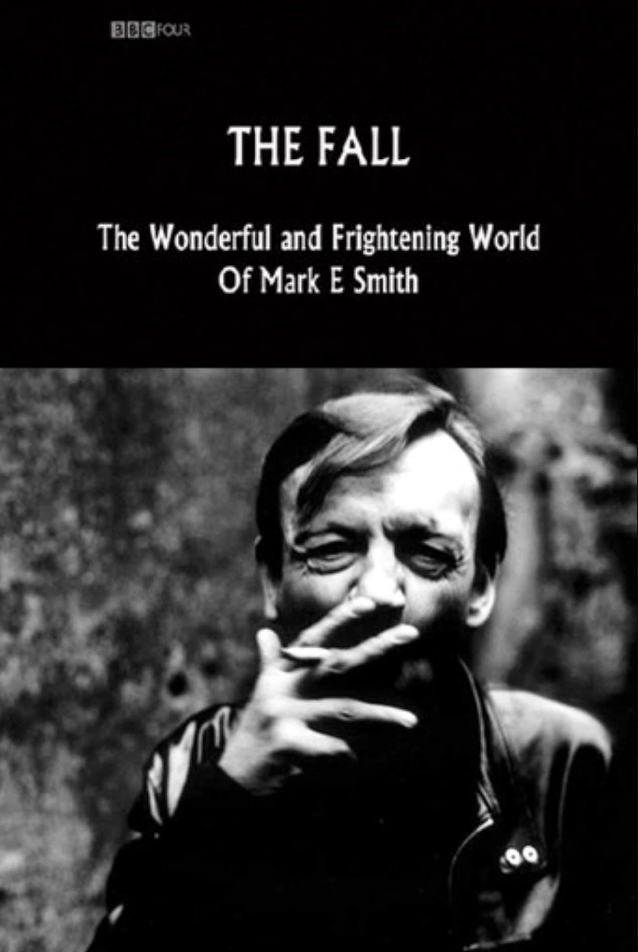 The Fall: The Wonderful and Frightening World of Mark E. Smith poster