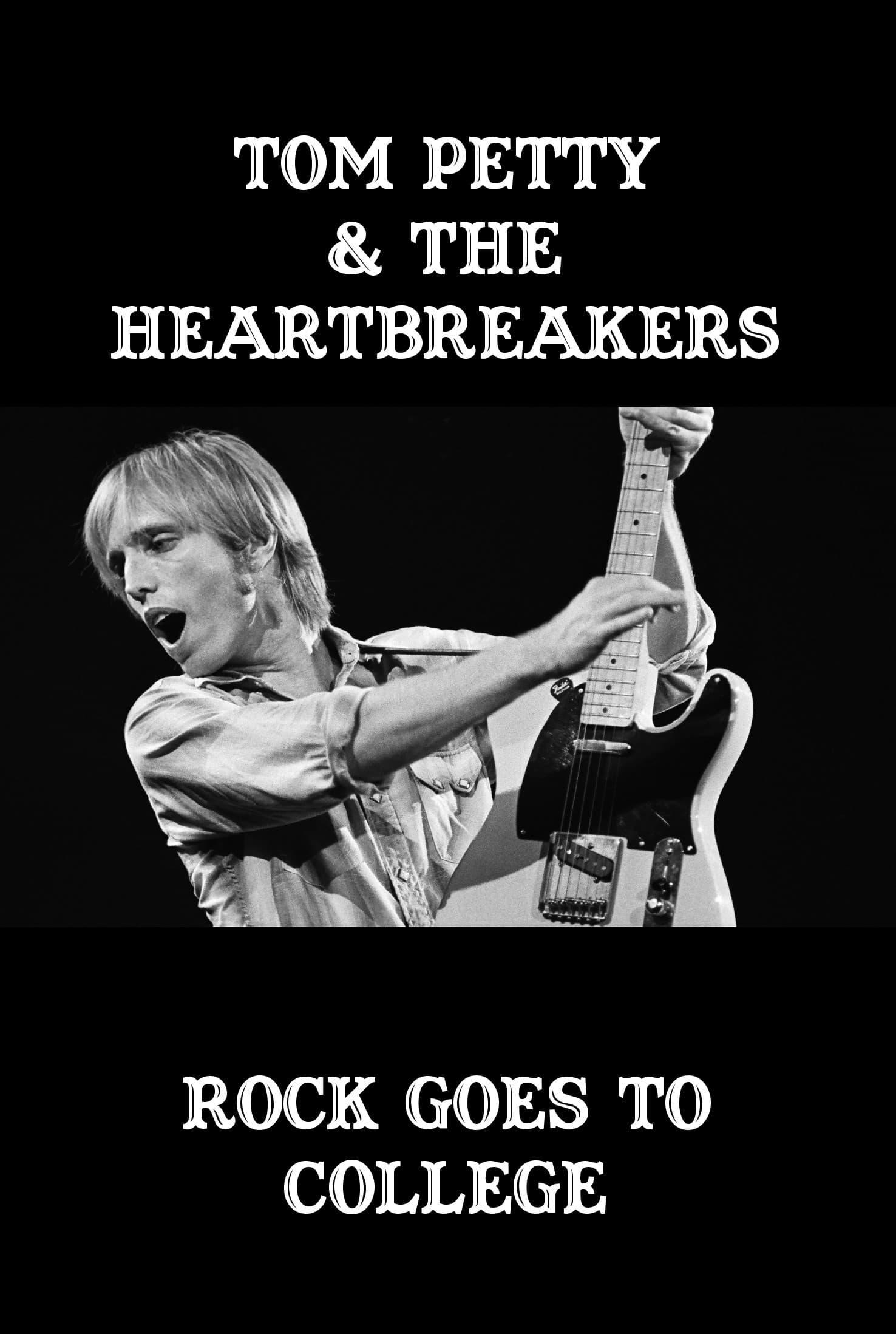 Tom Petty & The Heartbreakers: Rock Goes to College poster