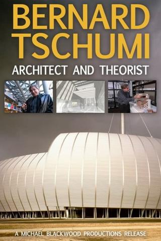 Bernard Tschumi: Architect and Theorist poster