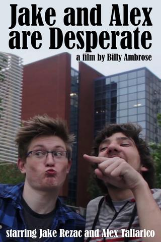 Jake and Alex Are Desperate poster