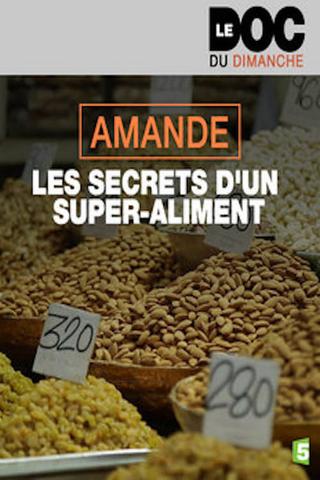 Amande, les secrets d'un super-aliment poster