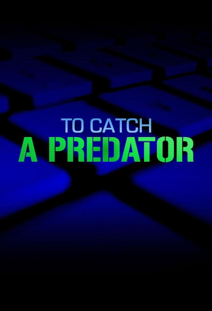 To Catch a Predator poster