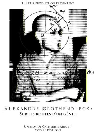 Alexandre Grothendieck, sur les routes d'un génie poster