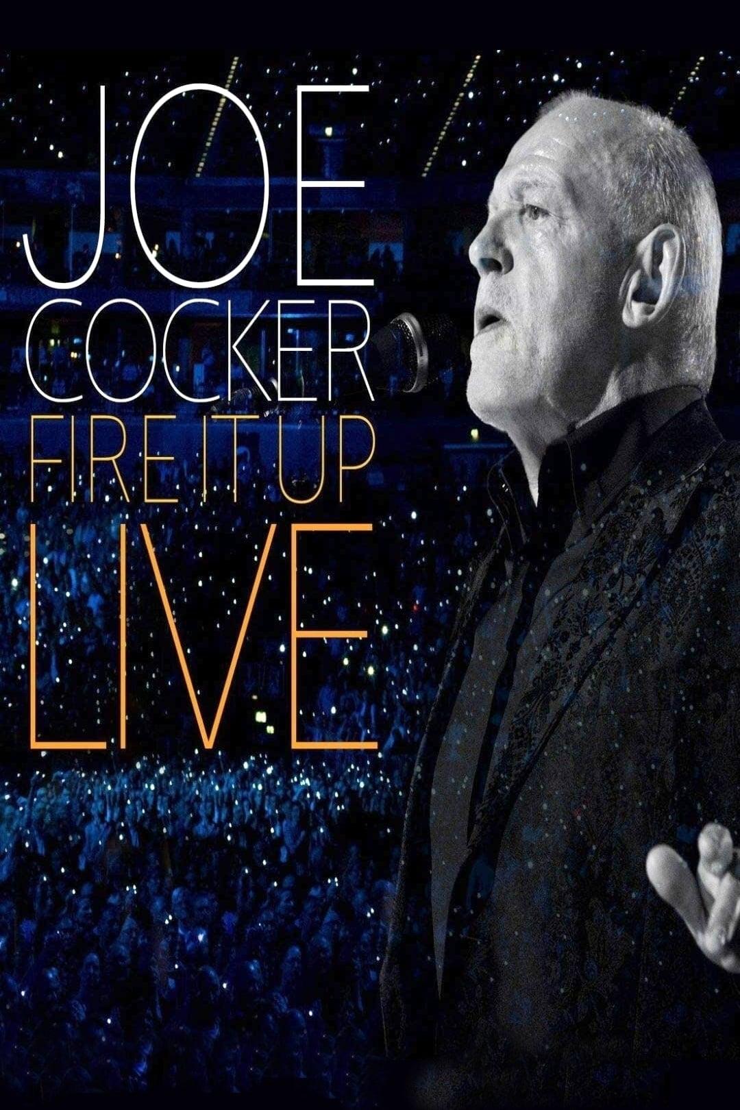 Joe Cocker: Fire It Up Live poster