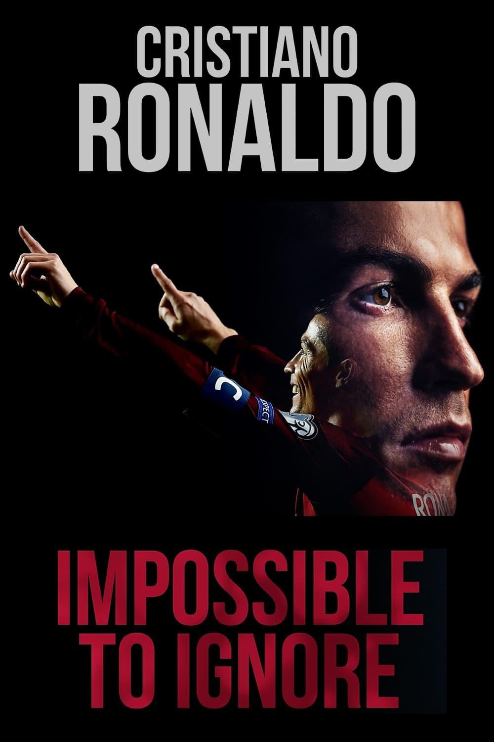 Cristiano Ronaldo: Impossible to Ignore poster