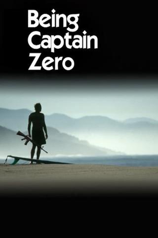 Being Captain Zero poster