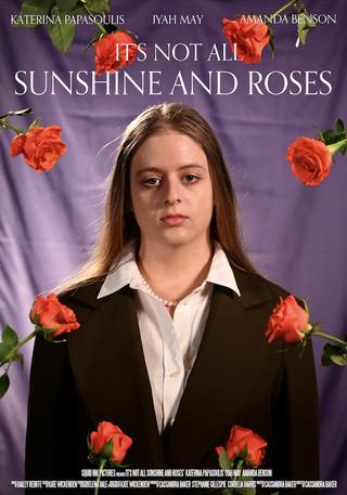 It's Not All Sunshine and Roses poster