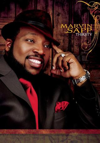 Marvin Sapp: Thirsty poster
