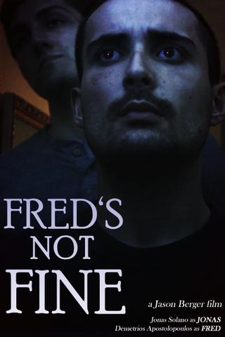 Fred's Not Fine poster