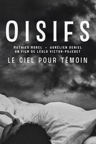 Oisifs (Le ciel pour témoin) poster