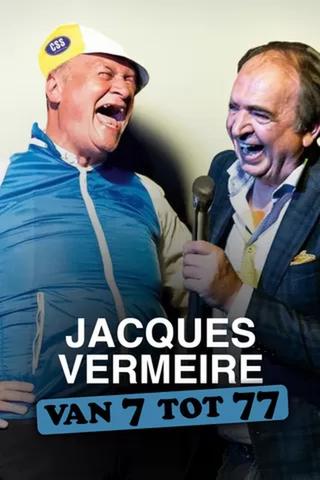 Jacques Vermeire: Van 7 tot 77 poster