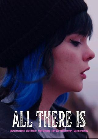 All There Is poster