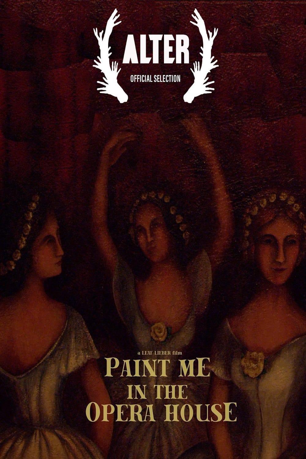 Paint Me in the Opera House poster