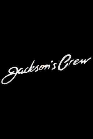 Jackson's Crew poster