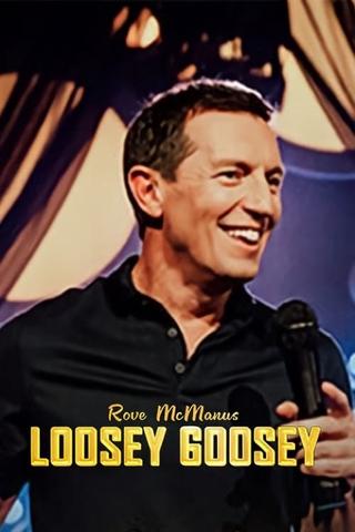 Rove McManus: Loosey Goosey poster