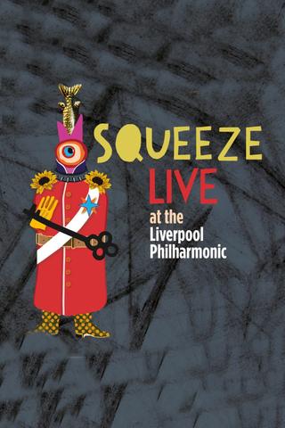 Squeeze: Live at the Liverpool Philharmonic poster