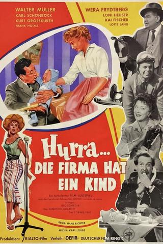 Hurra - die Firma hat ein Kind poster