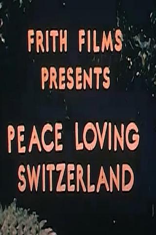 Peace Loving Switzerland poster