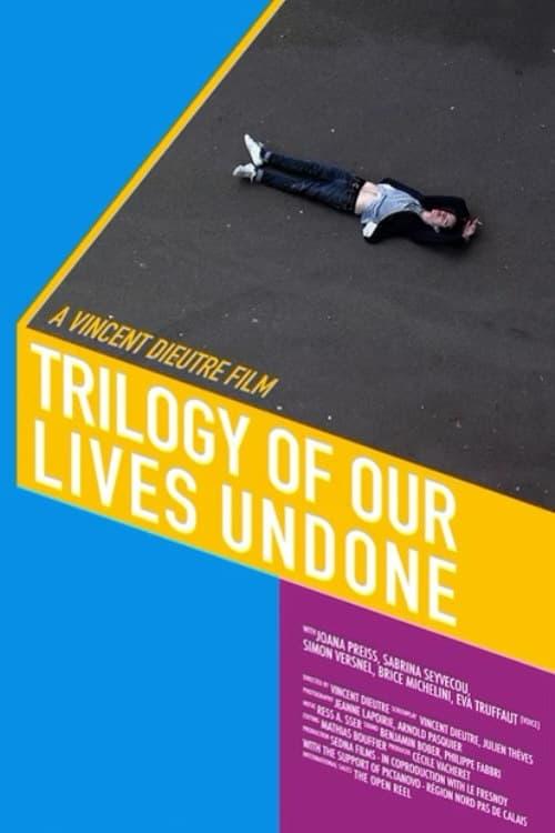 Trilogy of Our Lives Undone poster