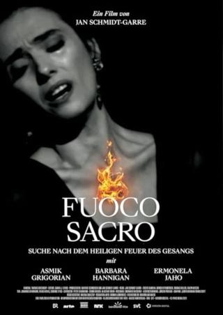 Fuoco sacro – Suche nach dem heiligen Feuer des Gesangs poster
