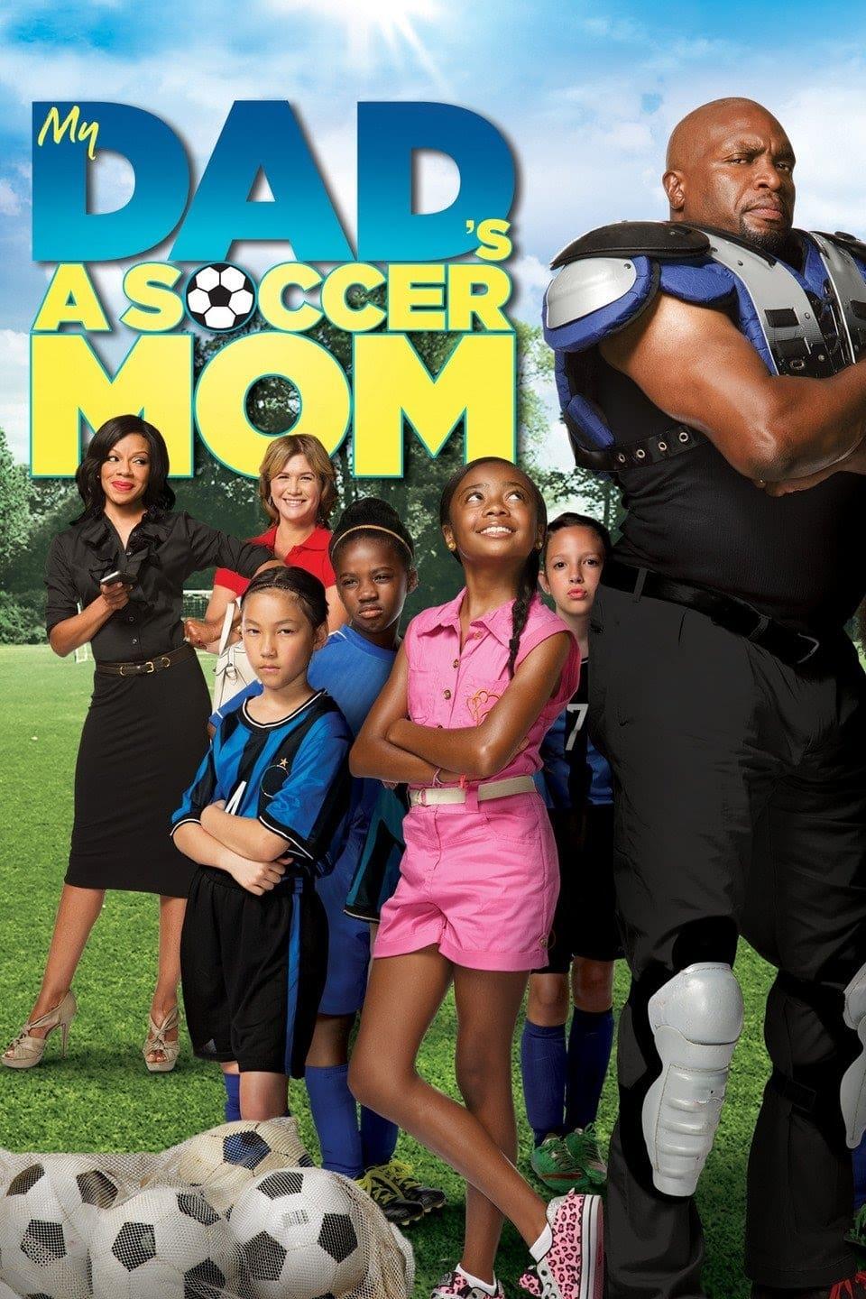 My Dad's a Soccer Mom poster