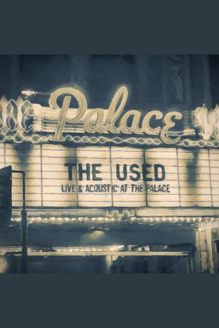 The Used: Live & Acoustic at the Palace poster
