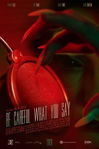 Be Careful What You Say poster