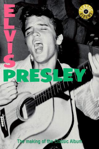 Classic Albums: Elvis Presley poster